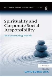 Spirituality and Corporate Social Responsibility