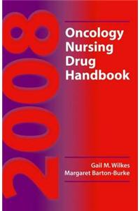 Oncology Nursing Drug Handbook: 2008