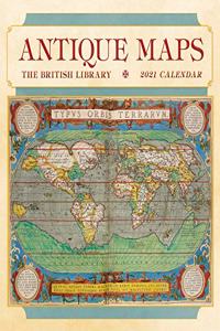 Antique Maps 2021 Wall Calendar the British Library