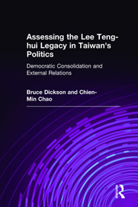 Assessing the Lee Teng-Hui Legacy in Taiwan's Politics