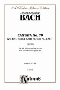 Cantata No. 70 - Wachet, betet, seid bereit