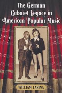 German Cabaret Legacy in American Popular Music