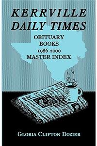 Kerrville Daily Times Obituary Books, 1986-2000, Master Index