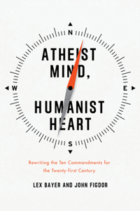 Atheist Mind, Humanist Heart