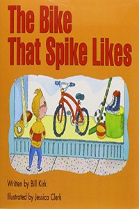 Ready Readers, Stage 3, Book 5, the Bike That Spike Likes, Single Copy