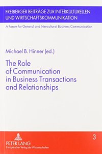 Role of Communication in Business Transactions and Relationships