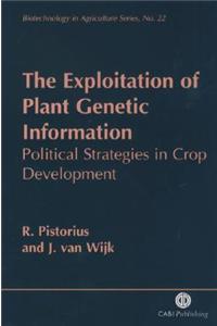 Exploitation of Plant Genetic Information: Political Strategies in Crop Development