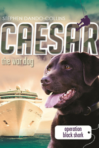 Caesar the War Dog: Operation Black Shark