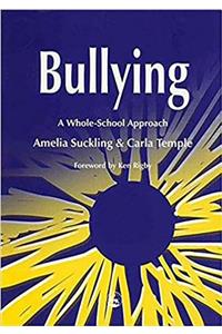 Bullying: a Whole School Approach