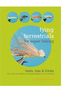 Tying Terrestrials for Super Fishing