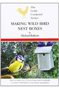 Making Wild Bird Nest Boxes