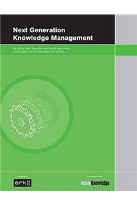 Next Generation Knowledge Management