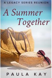 Summer Together (A Legacy Series Reunion, Book 3)