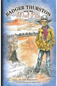 Badger Thurston and the Mud Pits