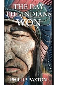 The Day The Indians Won