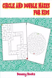 Circle and Double Mazes for Kids