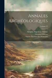 Annales Archéologiques; Volume 17