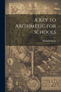 Key to Arithmetic for Schools
