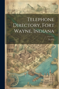 Telephone Directory, Fort Wayne, Indiana