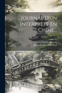 Journal D'un Interprète En Chine...