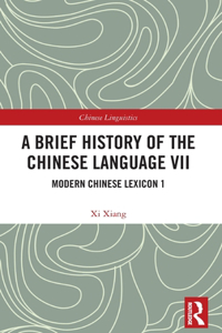 Brief History of the Chinese Language VII