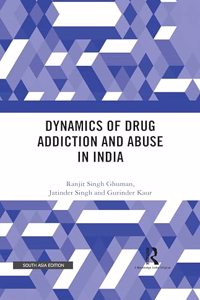 Dynamics of Drug Addiction and Abuse in India