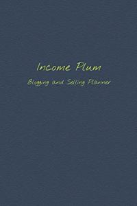 Income Plum Blogging and Selling Planner