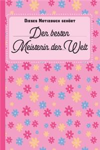 Dieses Notizbuch gehört der besten Meisterin der Welt