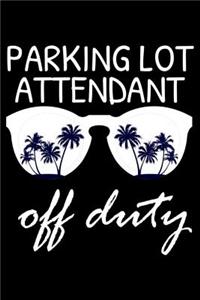 Parking Lot Attendant Off Duty