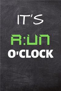 It's Run O'clock