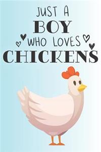 Just A Boy Who Loves Chickens