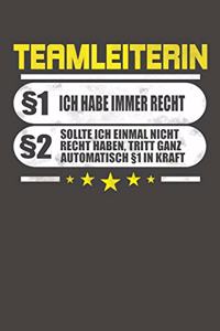 Teamleiterin §1 Ich Habe Immer Recht §2 Sollte Ich Einmal Nicht Recht Haben, Tritt Ganz Automatisch §1 In Kraft