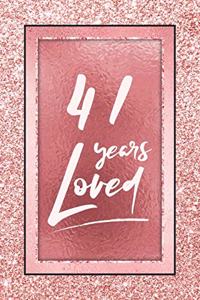 41 Years Loved