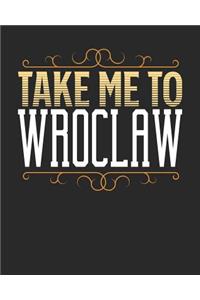 Take Me To Wroclaw