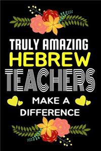 Truly Amazing Hebrew Teachers Make A difference