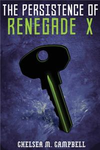 Persistence of Renegade X