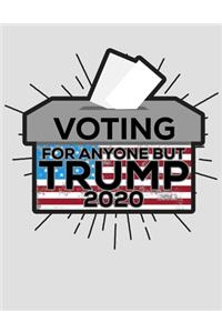 Voting For Anyone But Trump 2020