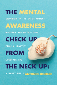 Mental Awareness Check Up From The Neck Up
