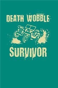 Death Wobble Survivor