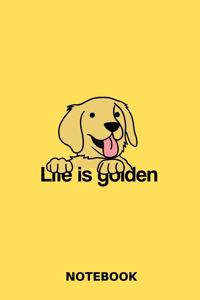 Life Is Golden - Notebook