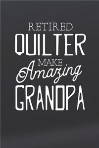 Retired Quilter Make Amazing Grandpa
