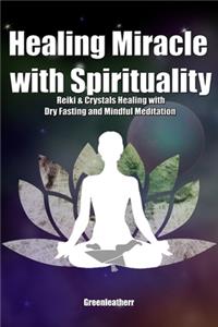 Healing Miracle with Spirituality