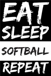 Eat Sleep Softball Repeat