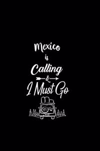 Mexico Is Calling & I Must Go