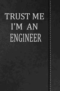 Trust Me I'm an Engineer