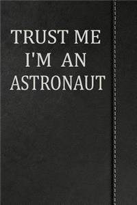Trust Me I'm an Astronaut