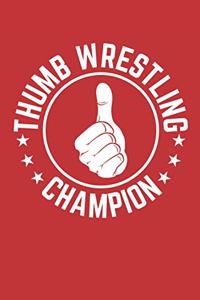 Thumb Wrestling Champion