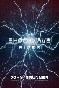 The Shockwave Rider Lib/E