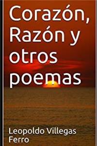 Corazón, razón y otros poemas