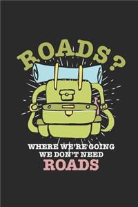 Where We're Going We Don't Roads